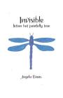 Invisible: Fiction but Painfully True By Angela Evans Cover Image