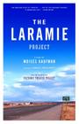 The Laramie Project By Moises Kaufman, Tectonic Theater Project (Joint Author) Cover Image