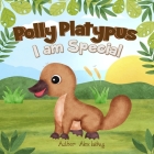 Polly Platypus - I am Special By Alex Isókay Cover Image