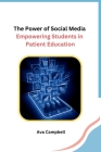 The Power of Social Media: Empowering Students in Patient Education Cover Image