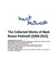 The Collected Works of Mark Rozen Pettinelli [2006-2015] Cover Image