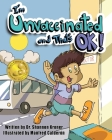 I'm Unvaccinated and That's OK! By Dr. Shannon Kroner, Manfred Calderón (Illustrator) Cover Image