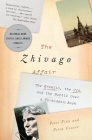The Zhivago Affair: The Kremlin, the CIA, and the Battle Over a Forbidden Book By Peter Finn, Petra Couvée Cover Image