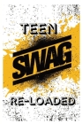 Teen S.W.A.G Reloaded Cover Image