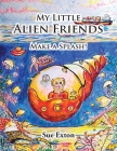 My Little Alien Friends: Make A Splash! Cover Image