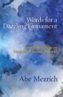 Words for a Dazzling Firmament: Poems / Readings on Bereshit Through Shemot (Jewish Poetry Project #24) By Abe Mezrich Cover Image