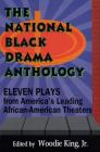 The National Black Drama Anthology: Eleven Plays from America's Leading African-American Theaters (Applause Books) By Various Authors Cover Image