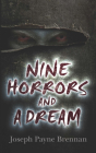 Nine Horrors and a Dream By Joseph Payne Brennan Cover Image