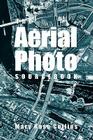 The Aerial Photo Sourcebook By Mary Rose Collins Cover Image