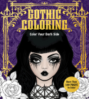 Gothic Coloring: Color Your Dark Side - More Than 100 Pages to Color (Chartwell Coloring Books) By Editors of Chartwell Books Cover Image