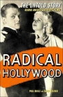 Radical Hollywood: The Untold Story Behind America's Favorite Movies Cover Image