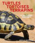Turtles, Tortoises and Terrapins: A Natural History By Ronald Orenstein Cover Image