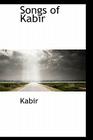 Songs of Kabir By Kabir Cover Image