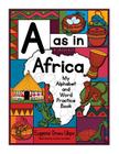 A as in Africa: My Alphabet and Word Practice Book By Yvonne Vermillion (Illustrator), Eugenia Onwu Ukpo Cover Image