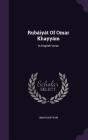 Rubaiyat of Omar Khayyam: In English Verse Cover Image