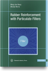 Rubber Reinforcement with Particulate Fillers By Meng-Jiao Wang, Michael Morris Cover Image