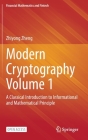 Modern Cryptography Volume 1: A Classical Introduction to Informational and Mathematical Principle Cover Image