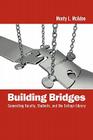 Building Bridges: Connecting Faculty, Students, and the College Library By Monty L. McAdoo Cover Image