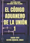 El Codigo Aduanero de la Union 1: Gestión Aduanera, Origen, By Jose Manuel Muñoz Palencia, Jose Muñoz Baron Cover Image