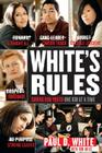 White's Rules: Saving Our Youth One Kid at a Time Cover Image