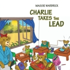 Charlie Takes The Lead By Margaret Warbrick Cover Image