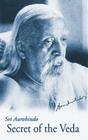 Secret of the Veda, New U.S. Edition (Guidance from Sri Aurobindo) By Aurobindo Cover Image
