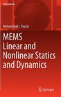 Mems Linear and Nonlinear Statics and Dynamics (Microsystems #20) By Mohammad I. Younis Cover Image