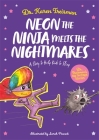 Neon the Ninja Meets the Nightmares: A Story to Help Kids to Sleep By Karen Treisman, Sarah Peacock (Illustrator) Cover Image