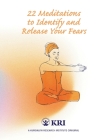 22 Meditations to Identify & Release Your Fears By Kundalini Research Institute, Mariana Lage (Editor) Cover Image