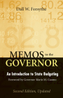 Memos to the Governor: An Introduction to State Budgeting By Dall W. Forsythe, Mario Cuomo (Foreword by), Dall W. Forsythe (Contribution by) Cover Image