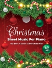 Christmas Sheet Music For Piano: 60 Best Classic Christmas Hits Cover Image