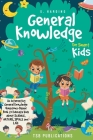 General Knowledge for Smart Kids Cover Image