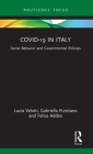 COVID-19 in Italy: Social Behavior and Governmental Policies By Lucia Velotti, Gabriella Punziano, Felice Addeo Cover Image