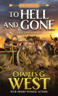 To Hell and Gone (The Hunters #1) By Charles G. West Cover Image