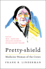 Pretty-shield: Medicine Woman of the Crows Cover Image