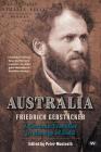 Australia: A German traveller in the age of gold By Friedrich Gerstäcker, Peter Monteath (Editor) Cover Image