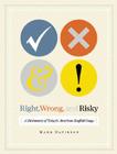 Right, Wrong, and Risky: A Dictionary of Today's  American English Usage Cover Image
