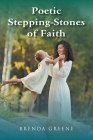 Poetic Stepping-Stones of Faith By Brenda Greene Cover Image