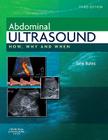 Abdominal Ultrasound: How, Why and When By Jane A. Smith (Formerly Bates) (Editor) Cover Image