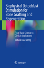 Autologous Bone Grafting and Regeneration: Clinical Applications of Biophysical Osteoblast Stimulation By Nahum Rosenberg Cover Image