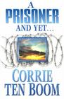 A Prisoner and Yet By Corrie Ten Boom Cover Image