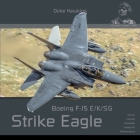 Boeing F-15 E/K/Sg Strike Eagle: Aircraft in Detail Cover Image