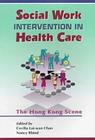 Social Work Intervention in Health Care: The Hong Kong Scene Cover Image