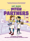Pitch Partners #2 (Eat Bugs #2) By Laura D'Asaro, Rose Wang, Heather Alexander, Vanessa Flores (Illustrator) Cover Image