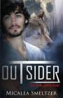 Outsider: Outsider Series Book One By Micalea Smeltzer Cover Image