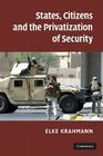 States, Citizens and the Privatisation of Security Cover Image