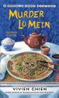 Murder Lo Mein (A Noodle Shop Mystery #3) By Vivien Chien Cover Image