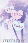 The Devil You Know Special Edition By Veronica Eden Cover Image