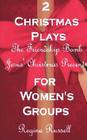 Two Christmas Plays for Women's Groups By Regina Maxine Russell Cover Image