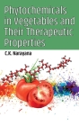 Phytochemicals In Vegetables And Their Therapeutic Properties By C. K. Narayana Cover Image